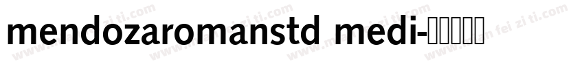 mendozaromanstd medi字体转换
